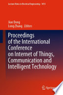 Proceedings of the International Conference on Internet of Things, Communication and Intelligent Technology [E-Book] /