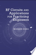 RF circuits and applications for practicing engineers [E-Book] /