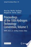 Proceedings of the 10th Hydrogen Technology Convention, Volume 1 [E-Book] : WHTC 2023, 22-26 May, Foshan, China /