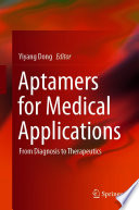 Aptamers for Medical Applications [E-Book] : From Diagnosis to Therapeutics /