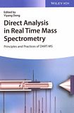 Direct analysis in real time mass spectrometry : principles and practices of DART-MS /