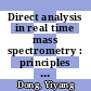 Direct analysis in real time mass spectrometry : principles and practices of DART-MS [E-Book] /