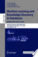 Machine Learning and Knowledge Discovery in Databases: Applied Data Science Track [E-Book] : European Conference, ECML PKDD 2020, Ghent, Belgium, September 14-18, 2020, Proceedings, Part IV /