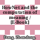 HowNet and the computation of meaning / [E-Book]
