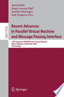 Recent Advances in Parallel Virtual Machine and Message Passing Interface (vol. # 4192) [E-Book] / 13th European PVM/MPI User's Group Meeting, Bonn, Germany, September 17-20, 2006, Proceedings