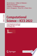 Computational Science - ICCS 2022 [E-Book] : 22nd International Conference, London, UK, June 21-23, 2022, Proceedings, Part I /