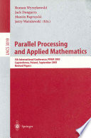 Parallel Processing and Applied Mathematics [E-Book] : 5th International Conference, PPAM 2003, Czestochowa, Poland, September 7-10, 2003. Revised Papers /