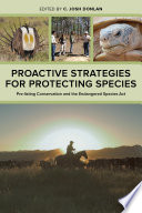 Proactive strategies for protecting species : pre-listing conservation and the Endangered Species Act [E-Book] /