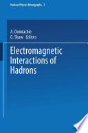 Electromagnetic Interactions of Hadrons [E-Book] /