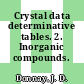 Crystal data determinative tables. 2. Inorganic compounds.