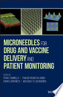 Microneedles for drug and vaccine delivery and patient monitoring [E-Book] /