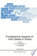 Fundamental Aspects of Inert Gases in Solids [E-Book] /