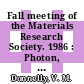 Fall meeting of the Materials Research Society. 1986 : Photon, beam, and plasma stimulated chemical processes at surfaces: symposium : Boston, MA, 01.12.1986-04.12.1986.