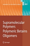 Supramolecular polymers [E-Book] : polymeric betains oligomers /