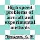 High speed problems of aircraft and experimental methods /