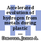 Accelerated evolution of hydrogen from metals during plastic deformation : proposed for presentation at the spring meeting of the American Institute of Mining, Metallurgical, and Petroleum Engineers in Philadelphia, Pennsylvania, on May 29 - June 1, 1973 [E-Book] /