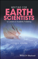 Writing for earth scientists : 52 lessons in academic publishing [E-Book] /