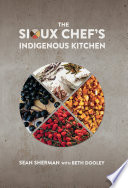The Sioux Chef's Indigenous Kitchen [E-Book]