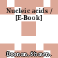 Nucleic acids / [E-Book]