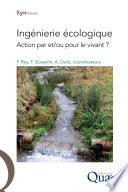 Ingénierie écologique : action par et-ou pour le vivant? [E-Book] /