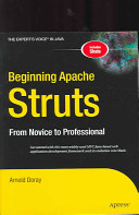 Beginning Apache struts : from novice to professional /