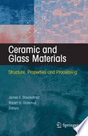 Ceramic and Glass Materials [E-Book] : Structure, Properties and Processing /
