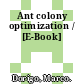 Ant colony optimization / [E-Book]