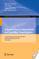 Software Process Improvement and Capability Determination [E-Book] : 11th International Conference, SPICE 2011, Dublin, Ireland, May 30 – June 1, 2011. Proceedings /