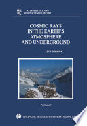 Cosmic Rays in the Earth’s Atmosphere and Underground [E-Book] /