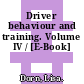 Driver behaviour and training. Volume IV / [E-Book]