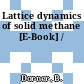 Lattice dynamics of solid methane [E-Book] /