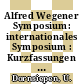 Alfred Wegener Symposium: internationales Symposium : Kurzfassungen der Beiträge : Iaws 1980 : Berlin, 25.02.80-29.02.80 /