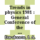 Trends in physics 1981 : General Conference of the European Physical Society 0005: papers : Istanbul, 07.09.81-11.09.81.