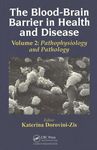 The blood-brain barrier in health and disease . 2 . Pathophysiology and pathology /