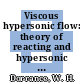 Viscous hypersonic flow: theory of reacting and hypersonic boundary layers.