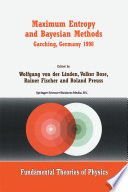 Maximum Entropy and Bayesian Methods Garching, Germany 1998 [E-Book] : Proceedings of the 18th International Workshop on Maximum Entropy and Bayesian Methods of Statistical Analysis /