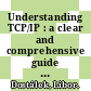 Understanding TCP/IP : a clear and comprehensive guide to TCP/IP protocols [E-Book] /