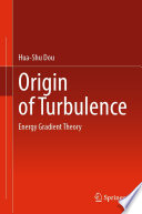Origin of Turbulence [E-Book] : Energy Gradient Theory /