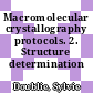 Macromolecular crystallography protocols. 2. Structure determination /