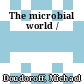 The microbial world /
