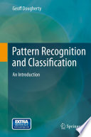 Pattern Recognition and Classification [E-Book] : An Introduction /