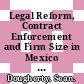 Legal Reform, Contract Enforcement and Firm Size in Mexico [E-Book] /