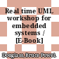 Real time UML workshop for embedded systems / [E-Book]