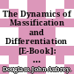 The Dynamics of Massification and Differentiation [E-Book]: A Comparative Look at Higher Education Systems in the United Kingdom and California /