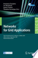 Networks for Grid Applications [E-Book] : Third International ICST Conference, GridNets 2009, Athens, Greece, September 8-9, 2009, Revised Selected Papers /