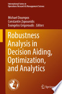 Robustness analysis in decision aiding, optimization, and analytics [E-Book] /