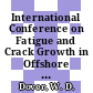 International Conference on Fatigue and Crack Growth in Offshore Structures : London, 07.04.86-08.04.86.