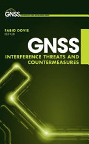 GNSS interference, threats, and countermeasures [E-Book] /