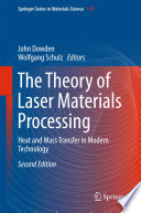 The Theory of Laser Materials Processing [E-Book] : Heat and Mass Transfer in Modern Technology /