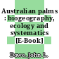 Australian palms : biogeography, ecology and systematics [E-Book] /